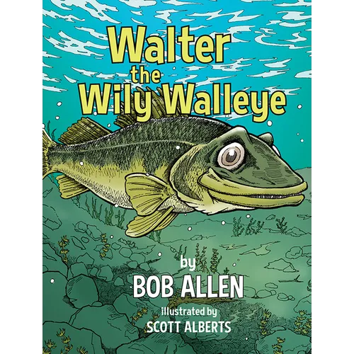 Walter the Wily Walleye