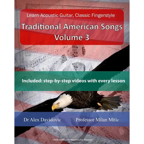 Learn Acoustic Guitar, Classic Fingerstyle: Traditional American Songs Volume 3
