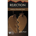 Rejection: Healing a Wounded Heart