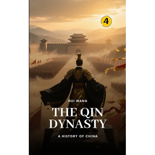 The Qin Dynasty: A History of China