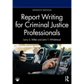 Report Writing for Criminal Justice Professionals