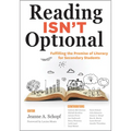 Reading Isn't Optional: Fulfilling the Promise of Literacy for Secondary Students (Maximize Secondary Literacy with Evidence-Based Practices.)