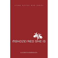 MSKOZE / Red She Is: chapbook two