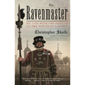 The Ravenmaster: My Life with the Ravens at the Tower of London