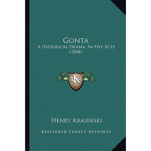 Gonta: A Historical Drama, In Five Acts (1848)