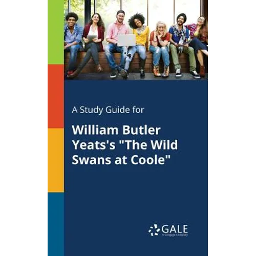 A Study Guide for William Butler Yeats's "The Wild Swans at Coole"
