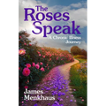 The Roses Speak: A Chronic Illness Journey