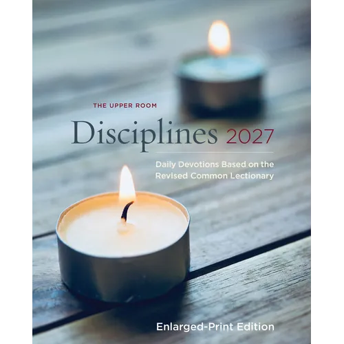 The Upper Room Disciplines 2027 Enlarged Edition: Daily Devotions Based on the Revised Common Lectionary