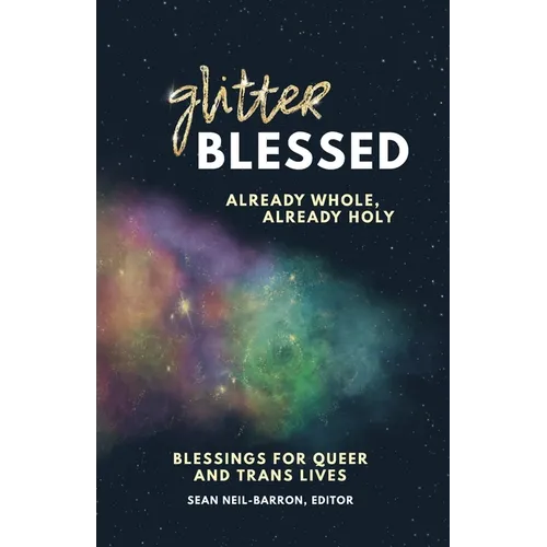 GlitterBlessed: Blessings for Queer and Trans Lives