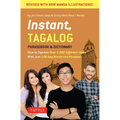 Instant Tagalog: How to Express Over 1,000 Different Ideas with Just 100 Key Words and Phrases! (a Tagalog Phrasebook & Dictionary)