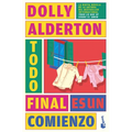Todo Final Es Un Comienzo (Novela) / Good Material (a Novel)