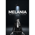 The Untold Story of Melania Trump