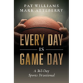 Every Day Is Game Day: A 365-Day Sports Devotional