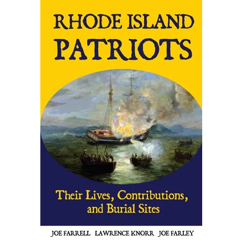 Rhode Island Patriots: Their Lives, Contributions, and Burial Sites