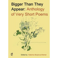 Bigger Than They Appear: Anthology of Very Short Poems