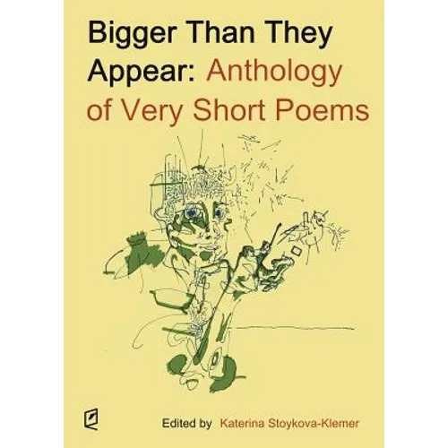 Bigger Than They Appear: Anthology of Very Short Poems