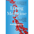 Living Medicine: Don Thomas, Marrow Transplantation, and the Cell Therapy Revolution