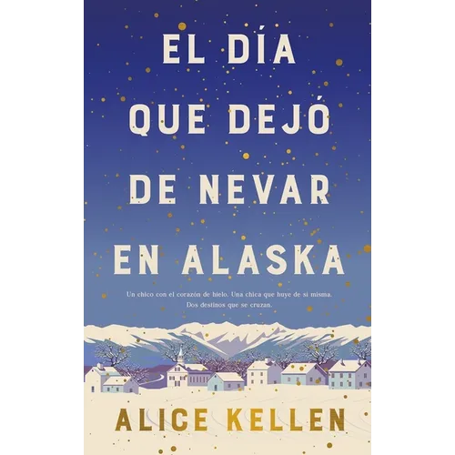 El Dia Que Dejo de Nevar En Alaska