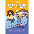 Karen's Grandmothers: A Graphic Novel (Baby-Sitters Little Sister #9): Volume 9