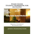 Study Guide Student Workbook for Antigone: Quick Student Workbooks
