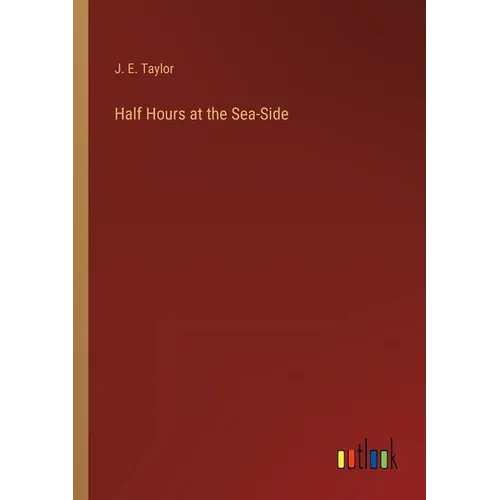Half Hours at the Sea-Side