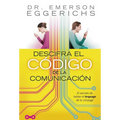 La Descifra El C��digo de la Comunicaci��n: El Secreto de Hablar El Lenguage de Tu C��nyuge = Cracking the C