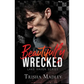 Beautifully Wrecked