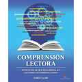 Comprensión Lectora: Estrategias que desarrollan lectores autorregulados