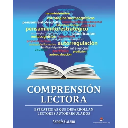 Comprensión Lectora: Estrategias que desarrollan lectores autorregulados