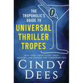 The Tropoholic's Guide to Universal Thriller Tropes