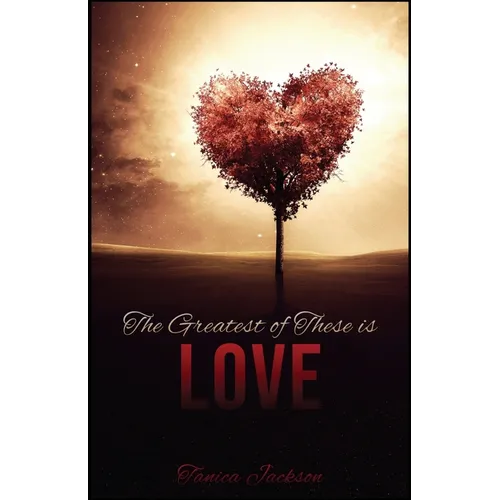 The Greatest of These Is Love