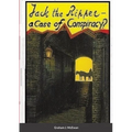 Jack the Ripper - a Case of conspiracy?
