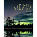 Spirits Dancing: The Night Sky, Indigenous Knowledge, and Living Connections to the Cosmos