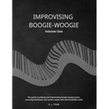 Improvising Boogie-Woogie Volume One