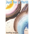 Just for a Thrill: Poems