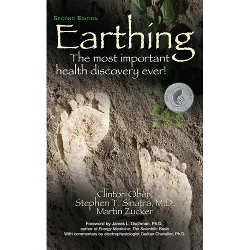 Earthing (2nd Edition): The Most Important Health Discovery Ever!