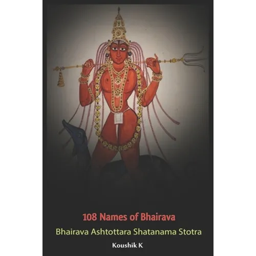 Hundred and Eight Names of Bhairava