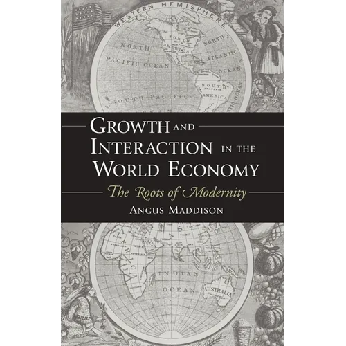 Growth and Interaction in the World Economy: The Roots of Modernity