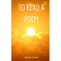 To Read a Poem