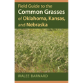Field Guide to the Common Grasses of Oklahoma, Kansas, and Nebraska