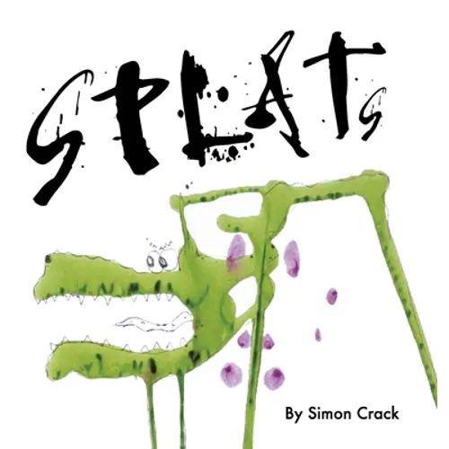 Splats: A Collection of Crazy Creatures