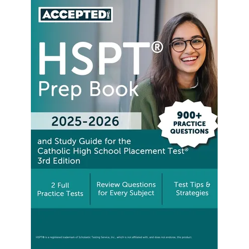 HSPT Prep Book 2025-2026: 900+ Practice Questions and Study Guide for the Catholic High School Placement Test [3rd Edition]