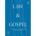 Law and Gospel: A Theology for Sinners (and Saints)