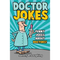 Doctor Jokes: Funny Jokes About Doctors!