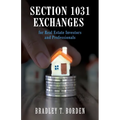Section 1031 Exchanges For Real Estate Investors and Professionals