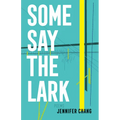 Some Say the Lark