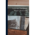 Life of Thomas Hart Benton