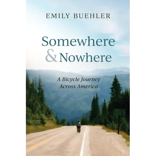Somewhere and Nowhere: A Bicycle Journey Across America
