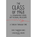The Class of 1968: A Thread through Time