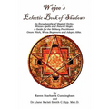Wejees Eclectic Book Of Shadows An Encyclopedia Of Magical Herbs, Wiccan Spells And Natural Magic.: A Guide For The Solitary Practitioner, Green Witch